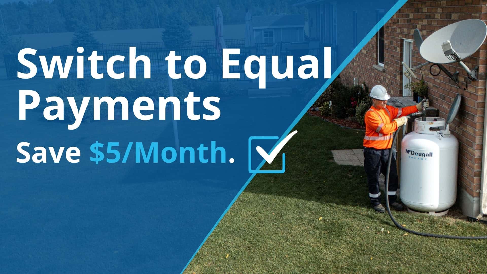 Affordable propane tank installation and maintenance services by McDougall Energy. Reliable energy s.